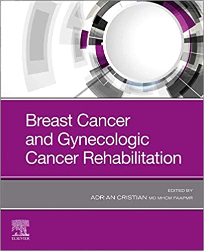 Breast Cancer and Gynecologic Cancer Rehabilitation 1st Edition PDF