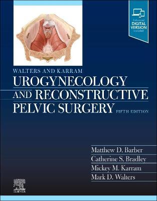 Walters & Karram Urogynecology and Reconstructive Pelvic Surgery 5th Edition PDF