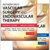 Rutherford's Vascular Surgery and Endovascular Therapy, 2-Volume Set 10th Edition PDF & Video