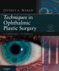 Techniques in Ophthalmic Plastic Surgery: A Personal Tutorial 1st Edition PDF & Video