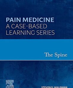 The Spine: Pain Medicine: A Case-Based Learning Series 1st Edition PDF & Video