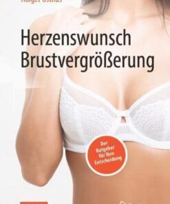 Herzenswunsch Brustvergrößerung: Der Ratgeber für Ihre Entscheidung (German Edition) (Original PDF from Publisher)