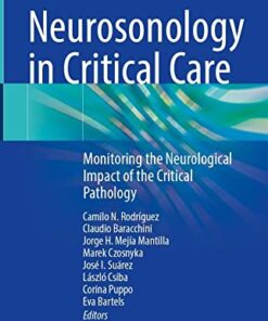 Neurosonology in Critical Care: Monitoring the Neurological Impact of the Critical Pathology 1st ed. 2022 Edition PDF Original