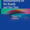 Medical Neuroanatomy for the Boards and the Clinic: Finding the Lesion 1st ed. 2022 Edition PDF Original
