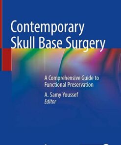 Contemporary Skull Base Surgery: A Comprehensive Guide to Functional Preservation 1st ed. 2022 Edition PDF Original
