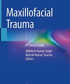 Maxillofacial Trauma: A Clinical Guide 1st ed. 2021 Edition PDF Original
