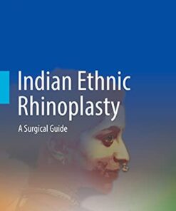 Indian Ethnic Rhinoplasty: A Surgical Guide 1st ed. 2021 Edition PDF Original