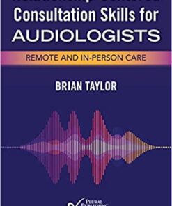 Relationship-Centered Consultation Skills for Audiologists: Remote and In-person Care (Original PDF from Publisher)