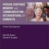 Person-Centered Memory and Communication Interventions for Dementia: A Case Study Approach (Original PDF from Publisher)