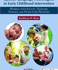 Speech-Language Pathologists in Early Childhood Intervention: Working with Infants, Toddlers, Families, and Other Care Providers (Original PDF from Publisher)