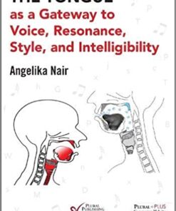 The Tongue as a Gateway to Voice, Resonance, Style, and Intelligibility (Original PDF from Publisher)