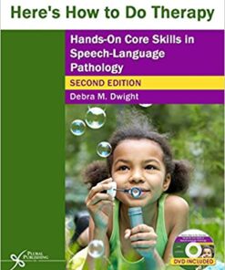Here’s How to Do Therapy: Hands on Core Skills in Speech-Language Pathology, Third Edition (Original PDF from Publisher)