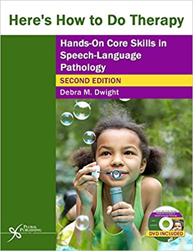 Here’s How to Do Therapy: Hands on Core Skills in Speech-Language Pathology, Third Edition (Original PDF from Publisher)