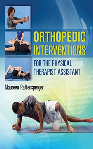 Orthopedics Interventions for the Physical Therapist Assistant (Original PDF from Publisher)