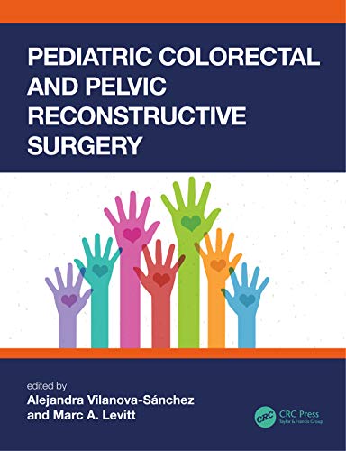 Pediatric Colorectal and Pelvic Reconstructive Surgery (Original PDF from Publisher)