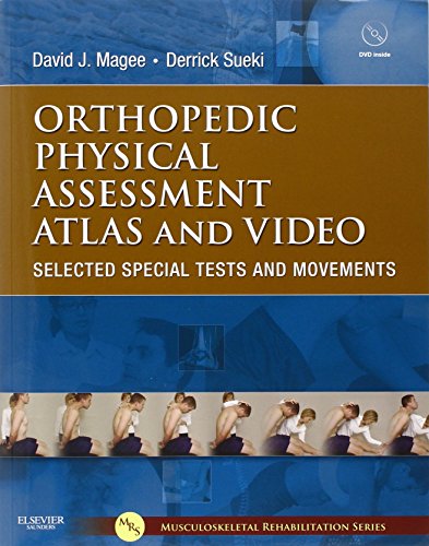 Orthopedic Physical Assessment Atlas and Video: Selected Special Tests and Movements (Musculoskeletal Rehabilitation) (Original PDF from Publisher)