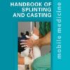 Handbook of Splinting and Casting: Mobile Medicine Series (True PDF)