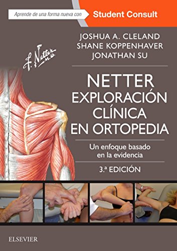 Netter. Exploración clínica en ortopedia (3ª ed.): Un enfoque basado en la evidencia (Spanish Edition) (Original PDF from Publisher)