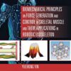 Biomechanical Principles on Force Generation and Control of Skeletal Muscle and their Applications in Robotic Exoskeleton (Advances in Systems Science and Engineering (ASSE)) (Original PDF from Publisher)