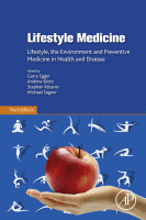 Lifestyle Medicine Lifestyle, the Environment and Preventive Medicine in Health and Disease