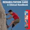Braddom's Rehabilitation Care: A Clinical Handbook