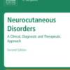 Neurocutaneous Disorders A Clinical, Diagnostic and Therapeutic Approach