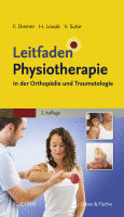 Leitfaden Physiotherapie in der Orthopädie und Traumatologie A volume in Klinikleitfaden