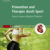 Prävention und Therapie durch Sport, Band 4 Innere Medizin