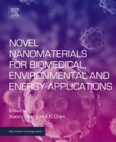 Novel Nanomaterials for Biomedical, Environmental and Energy Applications A volume in Micro and Nano Technologies