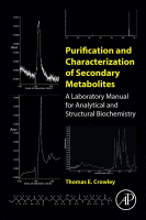 Purification and Characterization of Secondary Metabolites A Laboratory Manual for Analytical and Structural Biochemistry