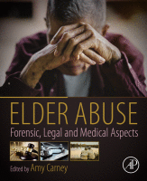 Elder Abuse Forensic, Legal and Medical Aspects