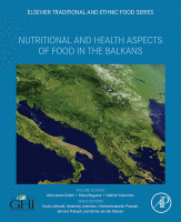 Nutritional and Health Aspects of Food in the Balkans A volume in Nutritional and Health Aspects of Traditional and Ethnic Foods
