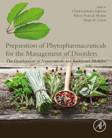 Preparation of Phytopharmaceuticals for the Management of Disorders The Development of Nutraceuticals and Traditional Medicine