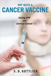 Not Quite a Cancer Vaccine: Selling HPV and Cervical Cancer