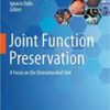 Joint Function Preservation: A Focus on the Osteochondral Unit (Original PDF