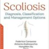 Scoliosis: Diagnosis, Classification and Management Options (Orthopedic Research and Therapy) (Original PDF