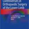 Controversies in Orthopaedic Surgery of the Lower Limb