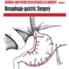 Current and Future Developments in Surgery Volume 1: Oesophago-gastric Surgery