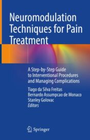 Neuromodulation Techniques for Pain Treatment A Step-by-Step Guide to Interventional Procedures and Managing Complications Original pdf
