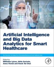 View on ScienceDirect Artificial Intelligence and Big Data Analytics for Smart Healthcare 1st Edition