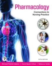 Pharmacology: Connections to Nursing Practice [RENTAL EDITION], 5th Edition 2021 Original PDF