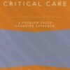 Critical Care: A Problem-Based Learning Approach (Anaesthesiology: A Problem Based Learning Approach) (Original PDF