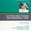 Cutting-Edge Trauma and Emergency Care, An Issue of Anesthesiology Clinics (Volume 37-1) (The Clinics: Internal Medicine, Volume 37-1) (Original PDF