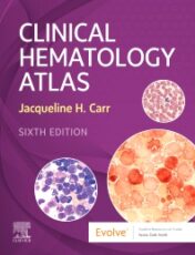 Clinical Hematology Atlas 6th Edition
