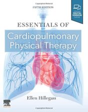 Essentials of Cardiopulmonary Physical Therapy, 5th edition