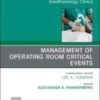 Management of Operating Room Critical Events, An Issue of Anesthesiology Clinics (Volume 38-4) (The Clinics: Internal Medicine, Volume 38-4) (Original PDF