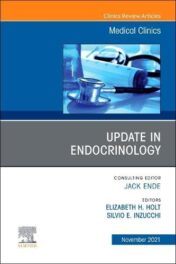 Update in Endocrinology, An Issue of Medical Clinics of North America, Volume 105-6 1st Edition