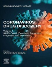 Coronavirus Drug Discovery: Volume 1: SARS-CoV-2 (COVID-19) Prevention, Diagnosis, and Treatment (Drug Discovery Update) (Original PDF