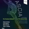 Fascia: The Tensional Network of the Human Body: The science and clinical applications in manual and movement therapy, 2nd edition