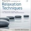 Payne’s Handbook of Relaxation Techniques: A Practical Guide for the Health Care Professional, 5th edition 2021 Original PDF